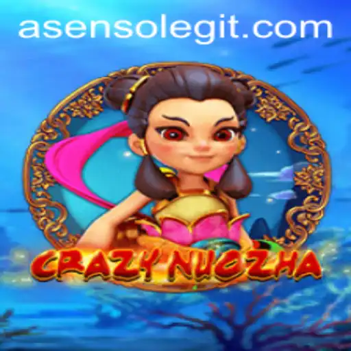 Exploring the Thrilling World of CrazyNuoZha and the Role of Asenso