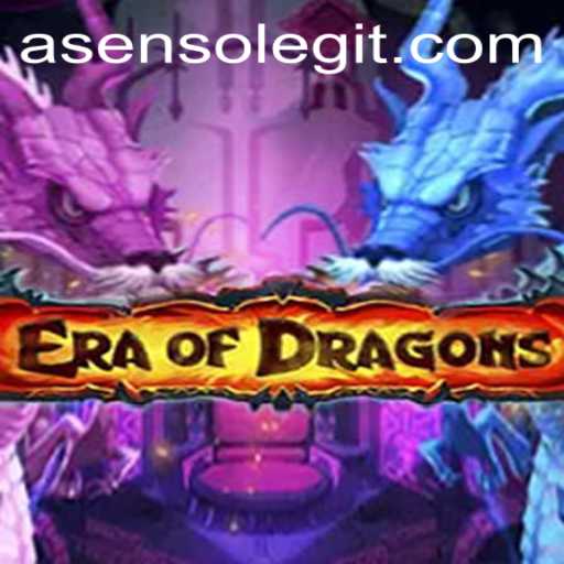 EraOfDragons: A New Age of Adventure and Strategy