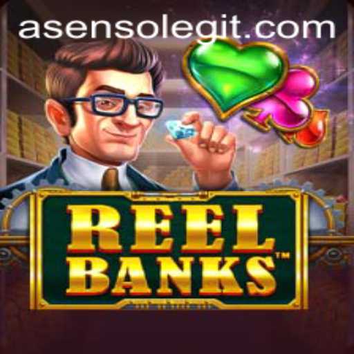 Exploring the Exciting World of ReelBanks and the Asenso Strategy